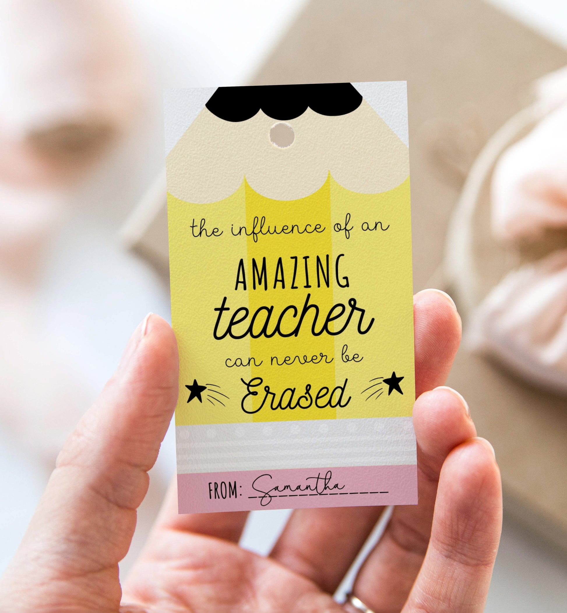 Printable Pencil Teacher Appreciation Tag Template, The Influence Of An Amazing Teacher Can Never Be Erased, Thank You Teacher Gift