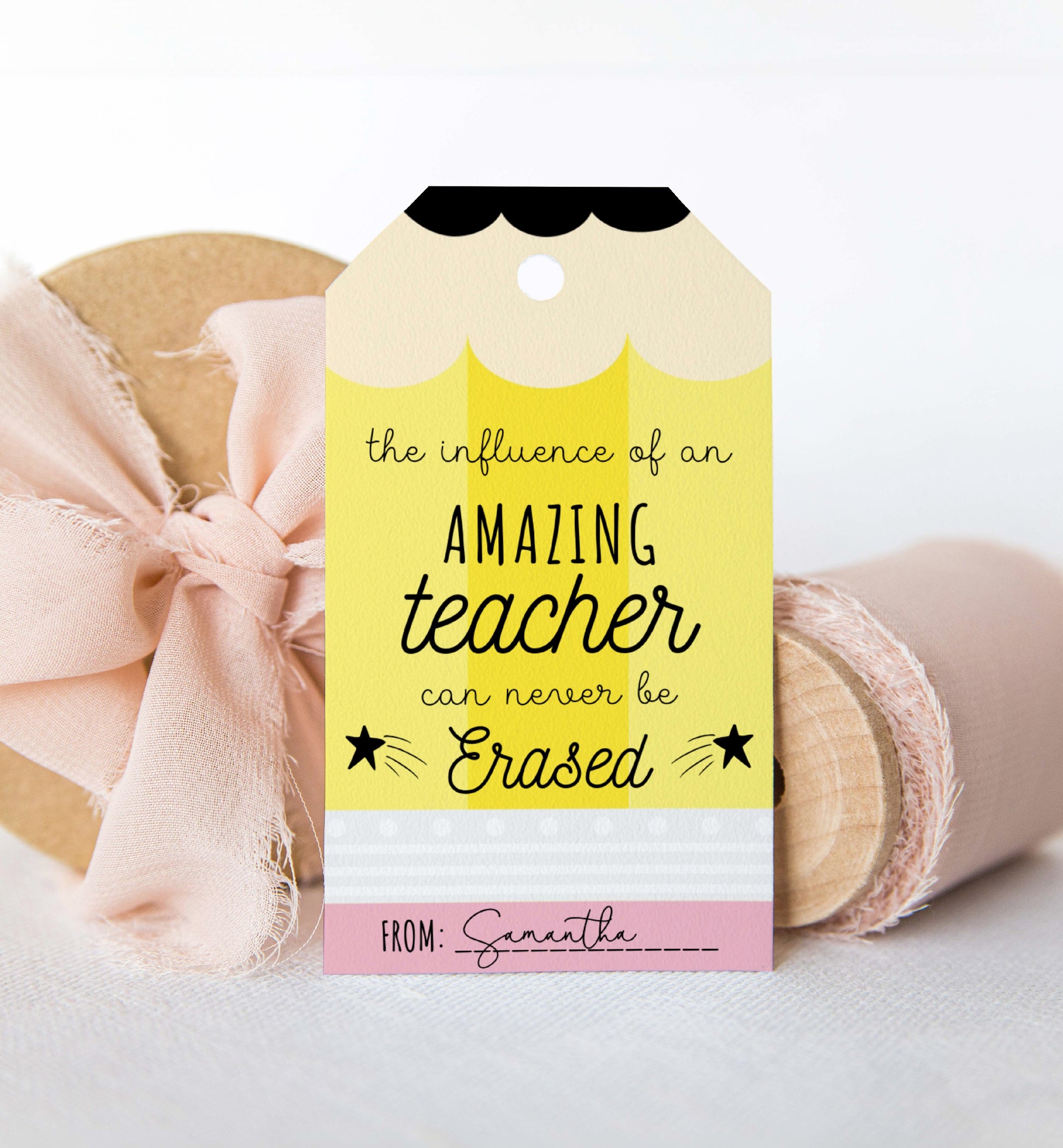 Printable Pencil Teacher Appreciation Tag Template, The Influence Of An Amazing Teacher Can Never Be Erased, Thank You Teacher Gift