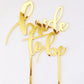 Cake Topper Gold Mirror Acrylic | Bride To Be - Black Bow Studio
