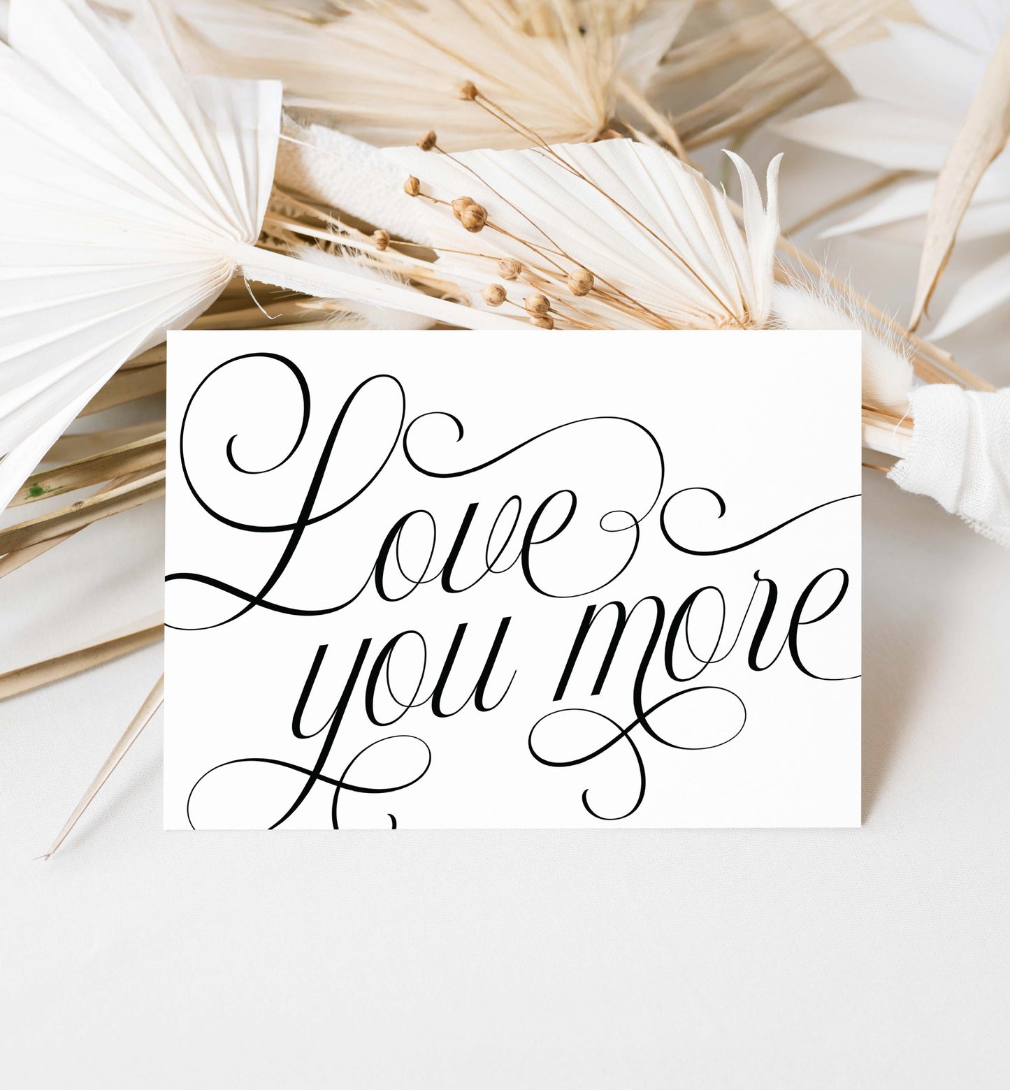 Love You More Greeting Card