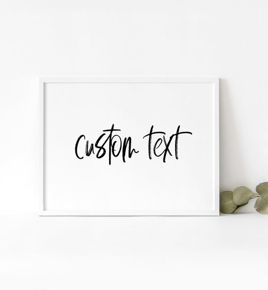 Modern Script | Printable Custom Text Sign - Black Bow Studio